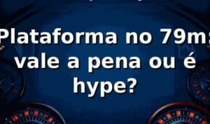 Plataforma no 79m: vale a pena ou é hype? 🤔🔥